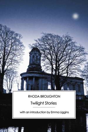 Twilight Stories de Rhoda Broughton