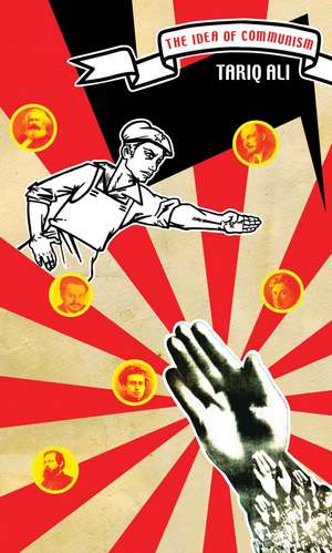 The Idea of Communism de Tariq Ali