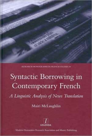 Syntactic Borrowing in Contemporary French: A Linguistic Analysis of News Translation de Mairi MaLaughlin