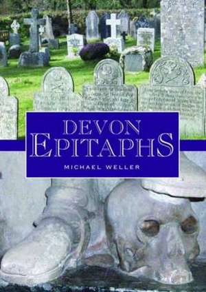 Devon Epitaphs de Michael Weller