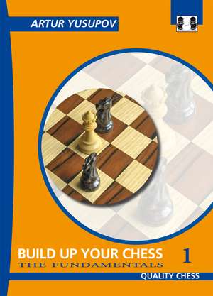 Build Up Your Chess 1 de Artur Yusupov