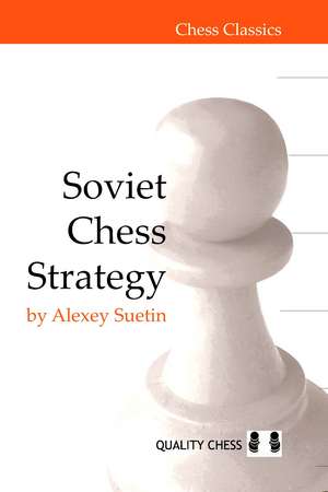 Soviet Chess Strategy de Alexey Suetin
