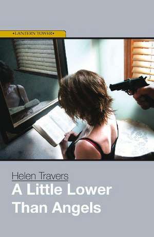 A Little Lower Than Angels de Helen Travers