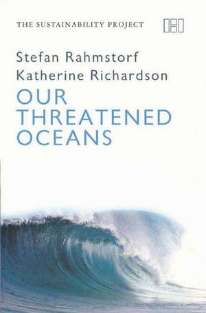 Rahmstorf, S: Our Threatened Oceans de Katherine Richardson