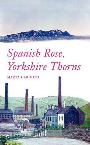 Spanish Rose, Yorkshire Thorns de Marta Cardona