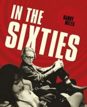 In the Sixties de Barry Miles