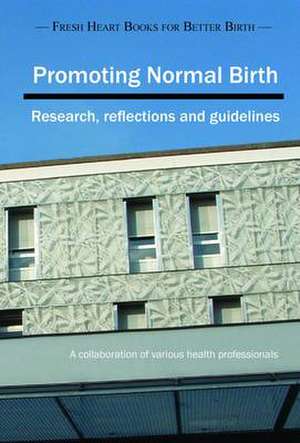 Promoting Normal Birth de Sylvie Donna