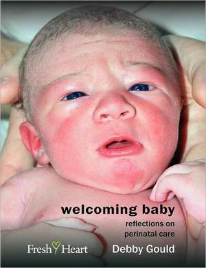 Welcoming Baby de Debby Gould