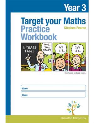 Target your Maths Year 3 Practice Workbook de Stephen Pearce