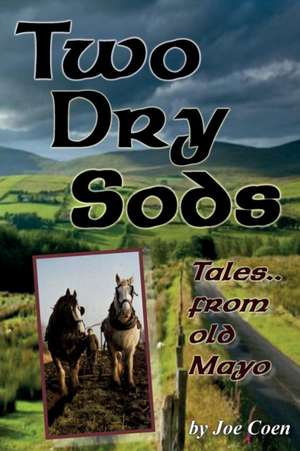 TWO DRY SODS de Joe Coen