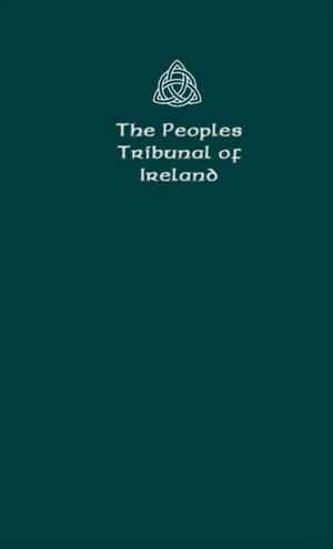 THE PEOPLES TRIBUNAL OF IRELAND de Stephen T Manning