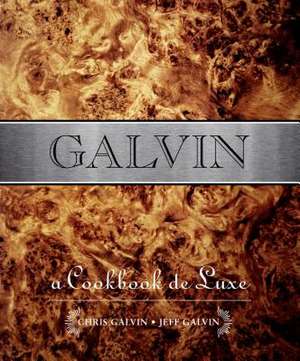 Galvin: A Cookbook de Luxe de Chris Galvin