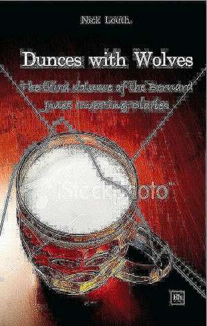 Dunces with Wolves de Nick Louth