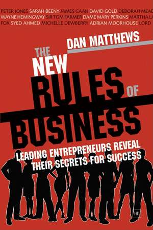 The New Rules of Business de Dan Matthews