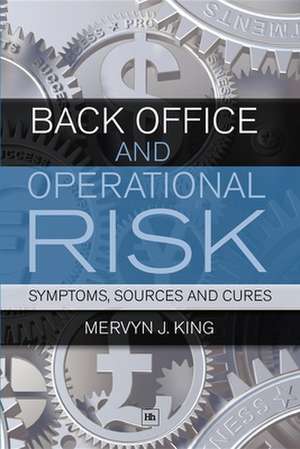 Back Office and Operational Risk de Mervyn J. King