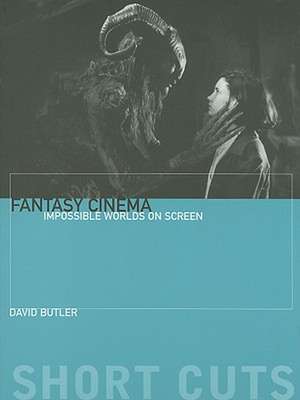 Fantasy Cinema – Impossible Worlds on Screen de David Butler