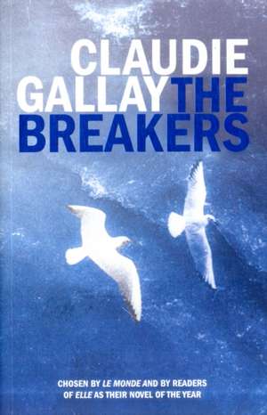 The Breakers de Claudie Gallay