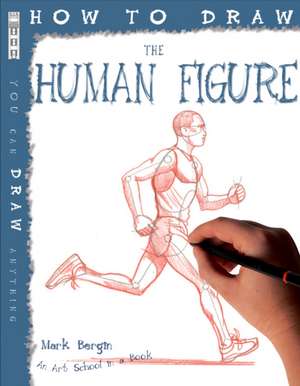 How To Draw The Human Figure de Mark Bergin