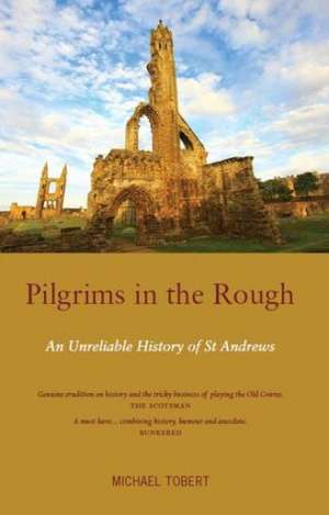 Pilgrims in the Rough de Michael Tobert