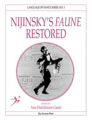 Nijinsky's Faune Restored de Ann Hutchinson Guest