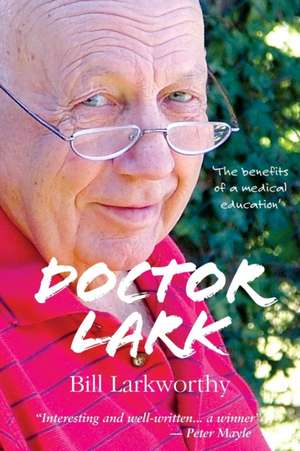 Doctor Lark de Bill Larkworthy