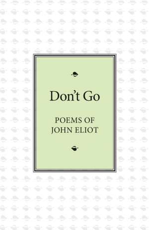 Don't Go de John Eliot
