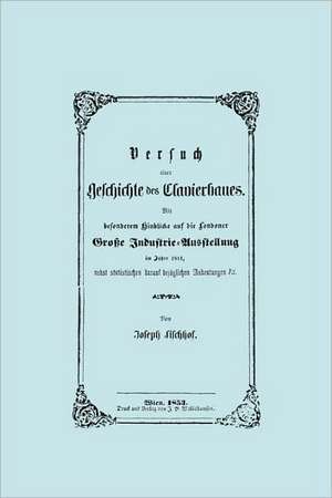 Versuch Einer Geschichte Des Clavierbaues. (Faksimile 1853).: The Last of the Horselads de Joseph Fischhof