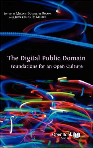 The Digital Public Domain de Juan Carlos De Martin