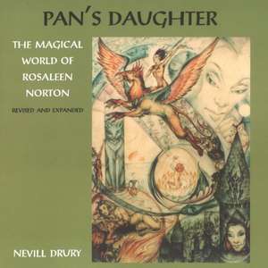 Pans Daughter: The Magical World of Rosaleen Norton de Nevill Drury