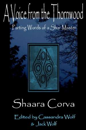 A Voice from the Thornwood de Shaara Corva