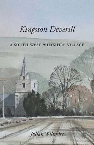 Kingston Deverill de Julian Wiltshire