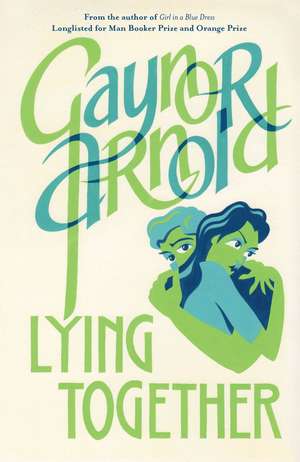 Lying Together de Gaynor Arnold