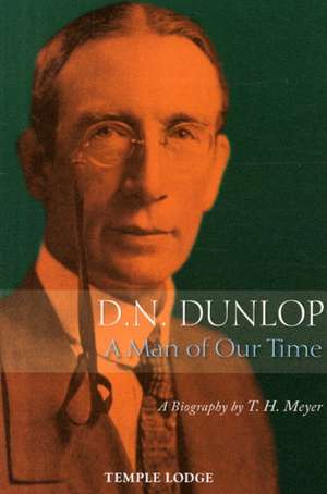 D. N. Dunlop: A Man of Our Time de Th Meyer