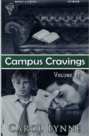 Campus Cravings Vol5: Bk House de Carol Lynne