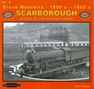 Steam Memories 1950's-1960's Scarborough de Ron Hodge