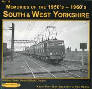 South & West Yorkshire Memories of the 1950's-1960's de Don Beecroft