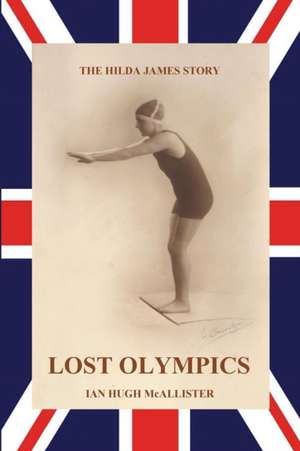 Lost Olympics de Ian Hugh McAllister