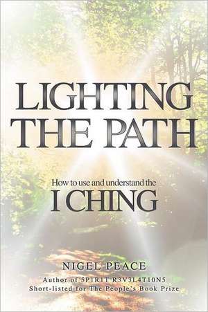 Lighting the Path de Nigel Peace