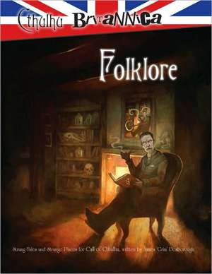 Cthulhu Britannica Folklore de Stuart Boon