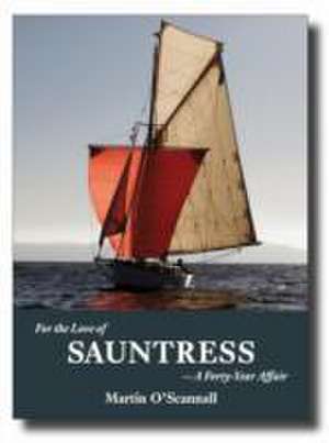 For the Love of Sauntress: A Forty-Year Affair de Martin O'Scannall