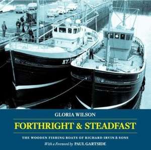 Forthright & Steadfast de Gloria Wilson