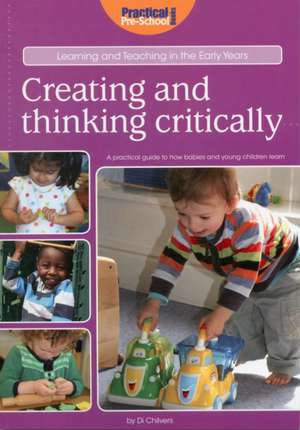 Creating and Thinking Critically de Di Chilvers