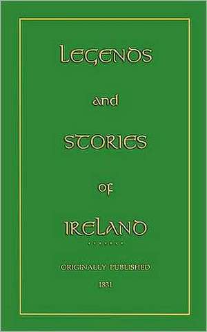 Legends and Stories of Ireland de Samuel Lover