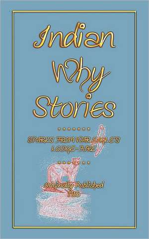 Indian Why Stories de Frank Bird Linderman