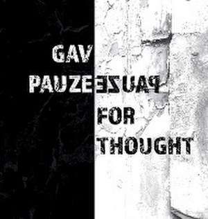 Pauze for Thought de Gav Pauze