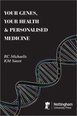 Your Genes, Your Health & Personalised Medicine de Ron Michaelis