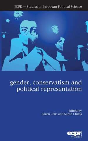 Gender, Conservatism and Political Representation de Karen Celis