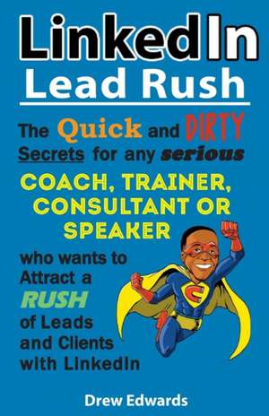 LinkedIn Lead Rush de Edwards Drew