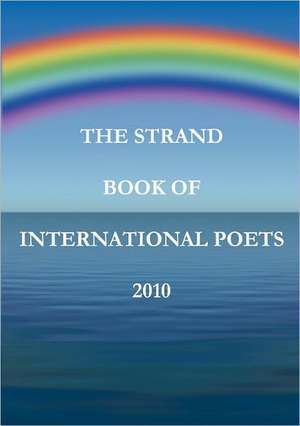 The Strand Book of International Poets 2010 de Imran Hanif