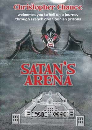 SATAN'S ARENA de Christopher Chance